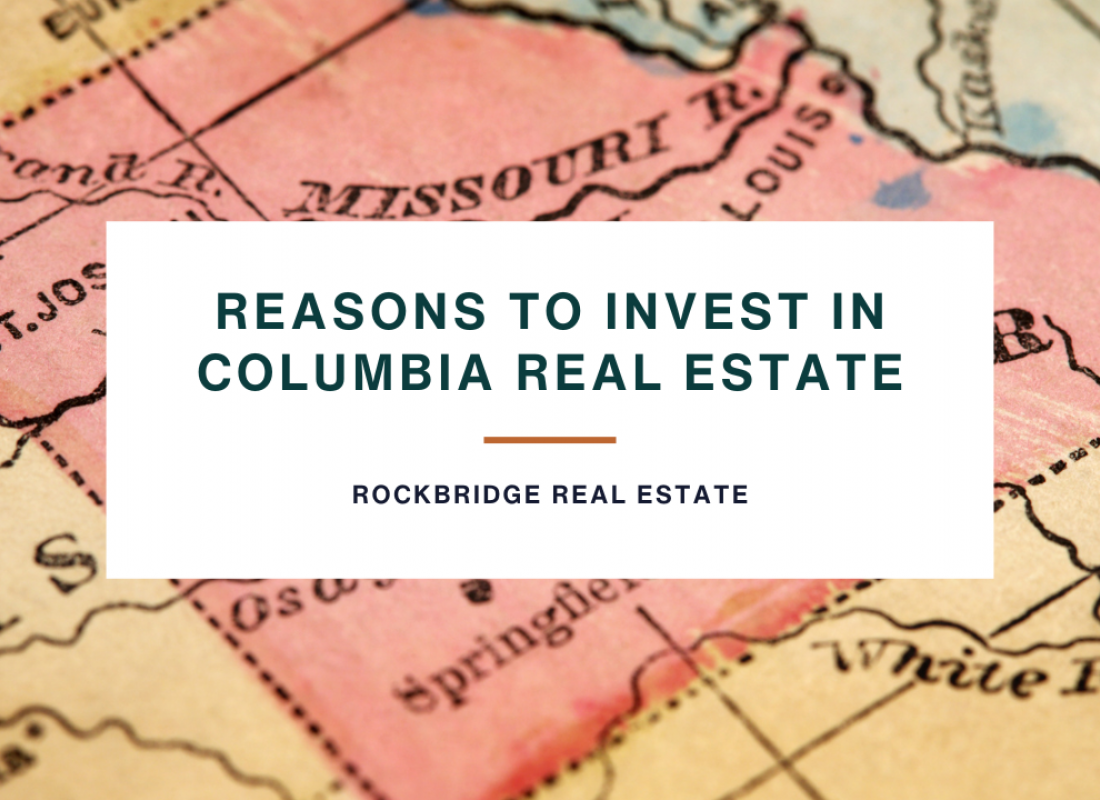 Reasons to Invest in Columbia Real Estate