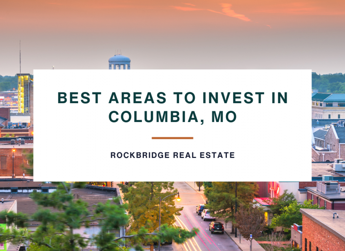 Best Areas to Invest in Columbia, MO